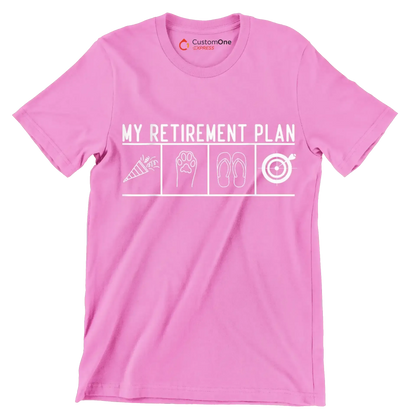 My retirement plan - Retirement Themed T-Shirt-Pink-S-Custom One Express