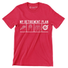 My retirement plan - Retirement Themed T-Shirt-Red-S-Custom One Express