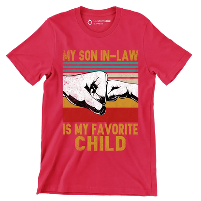 My son in-law is my favorite child - Father’s Day T-Shirt-Red-S-Custom One Express