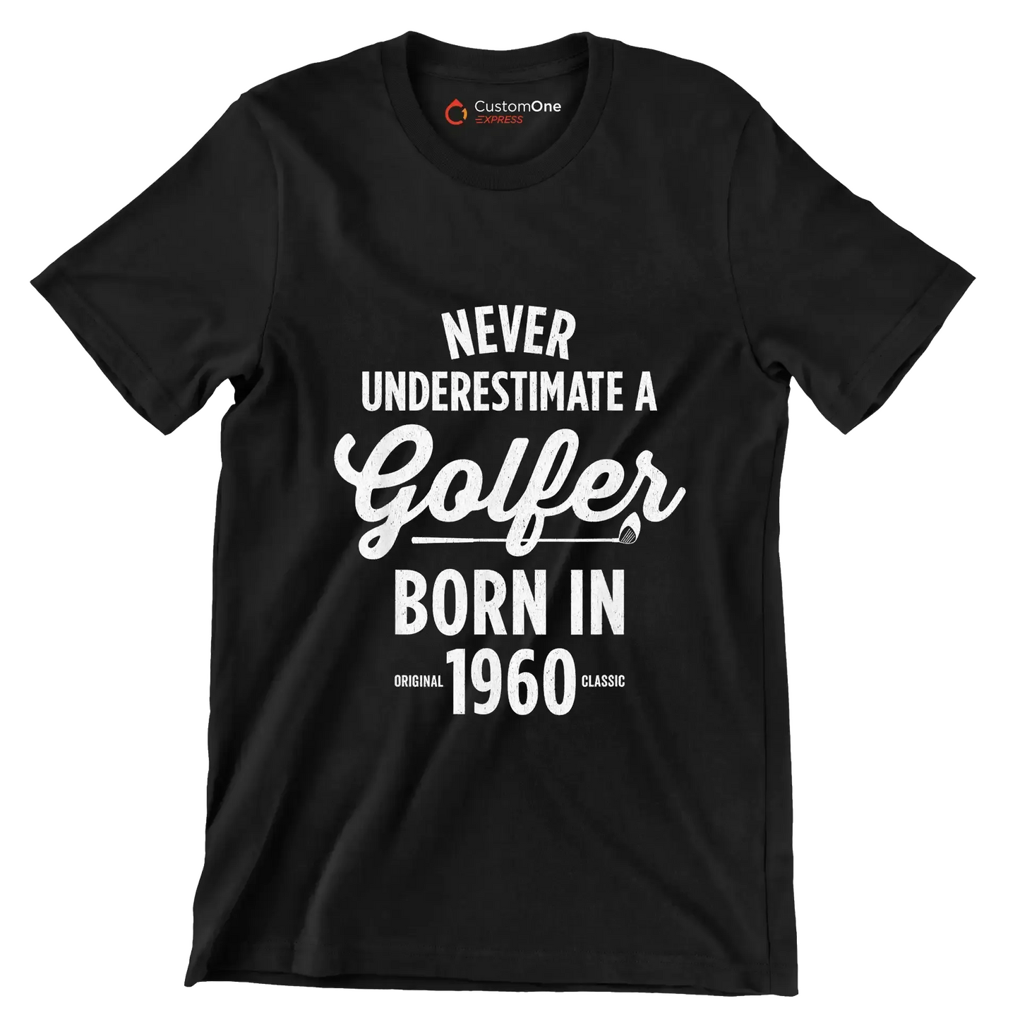NEVER UNDERESTIMATE A GOLFER BORN IN 1960 - Golf Themed T-Shirt-Black-S-Custom One Express