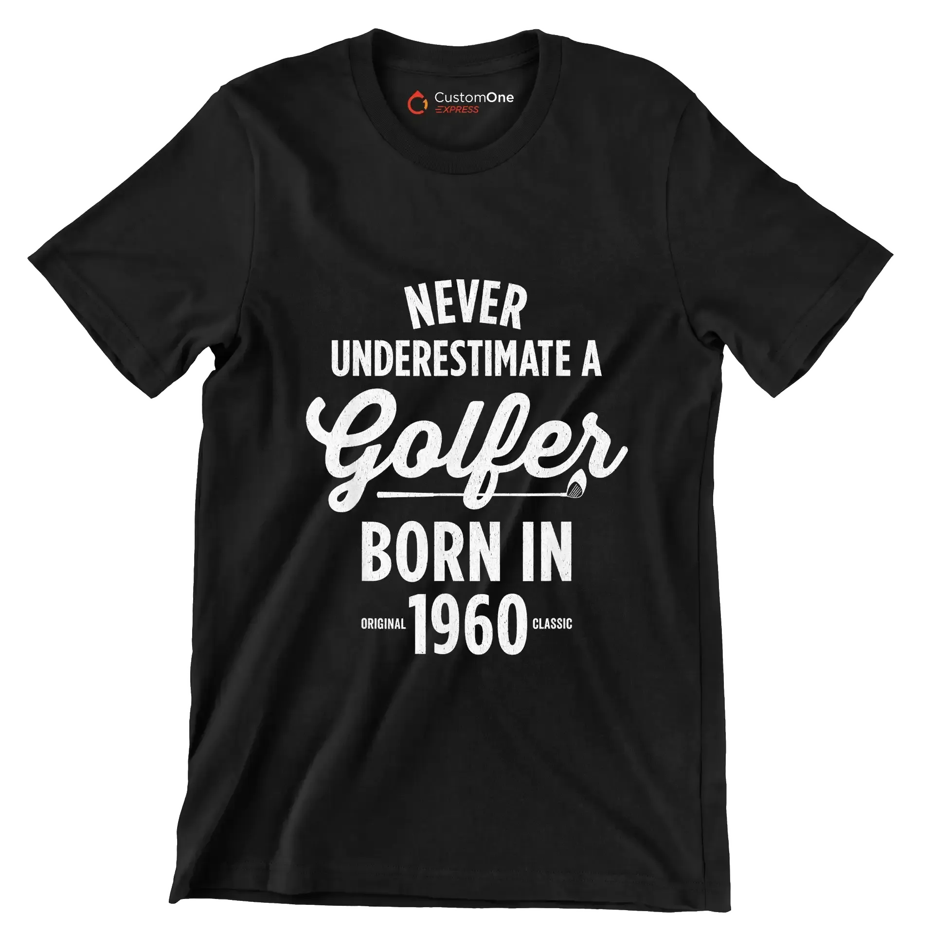 NEVER UNDERESTIMATE A GOLFER BORN IN 1960 - Golf Themed T-Shirt-Black-S-Custom One Express