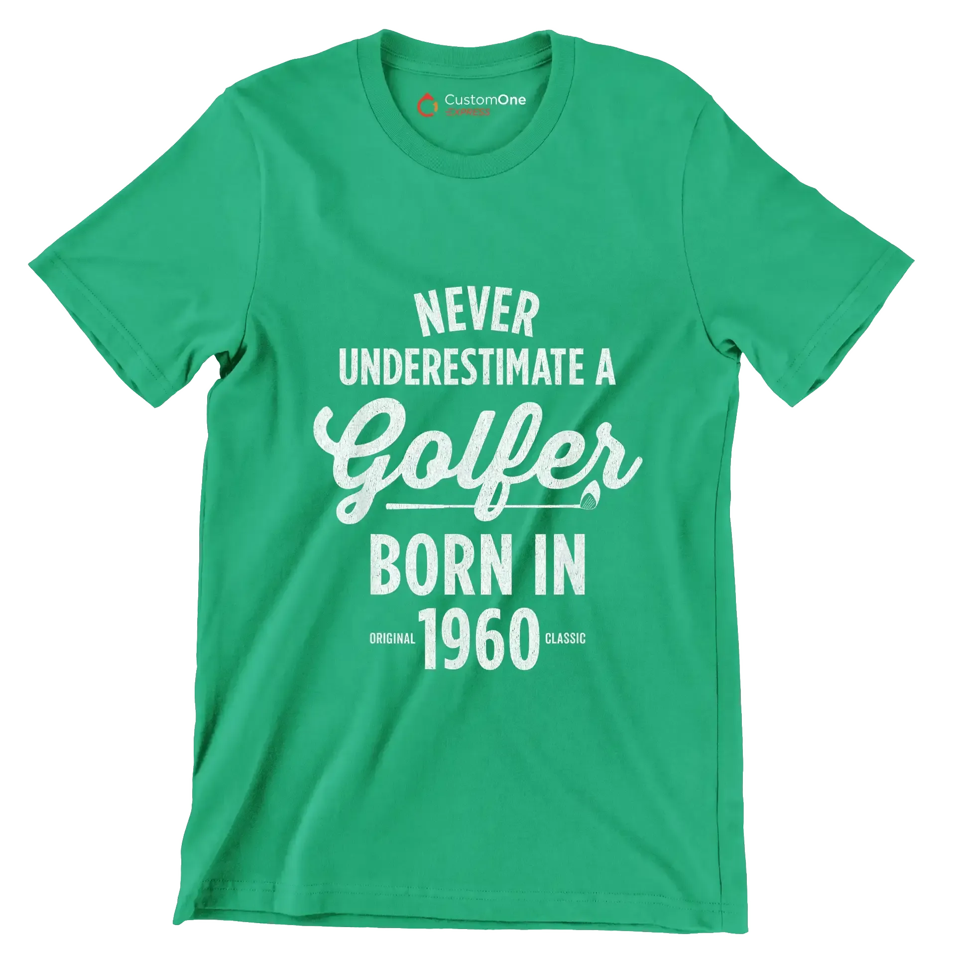 NEVER UNDERESTIMATE A GOLFER BORN IN 1960 - Golf Themed T-Shirt-Green-S-Custom One Express