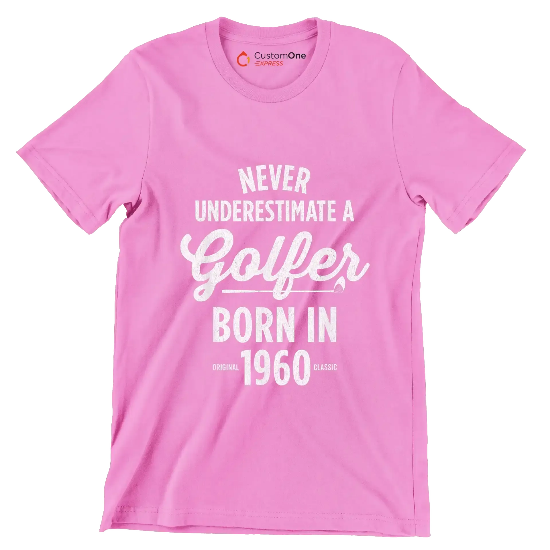 NEVER UNDERESTIMATE A GOLFER BORN IN 1960 - Golf Themed T-Shirt-Pink-S-Custom One Express