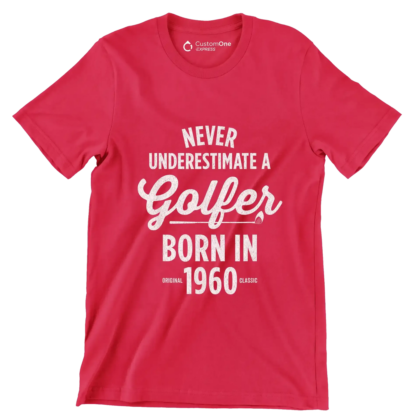 NEVER UNDERESTIMATE A GOLFER BORN IN 1960 - Golf Themed T-Shirt-Red-S-Custom One Express
