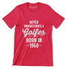 NEVER UNDERESTIMATE A GOLFER BORN IN 1960 - Golf Themed T-Shirt-Red-S-Custom One Express