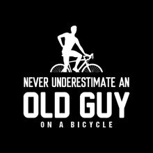 NEVER UNDERESTIMATE AN OLD GUY ON A BICYCLE - Bicycle Themed T-Shirt-Black-S-Custom One Express