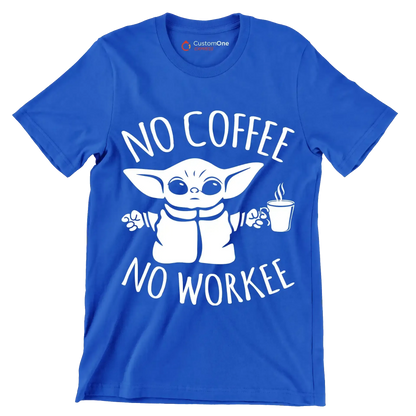 NO COFFEE NO WORKEE - Coffee Themed T-Shirt-Blue-S-Custom One Express