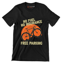 NO FUEL NO INSURANCE FREE PARKING - Bicycle Themed T-Shirt-Black-S-Custom One Express