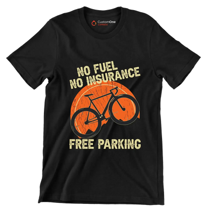 NO FUEL NO INSURANCE FREE PARKING - Bicycle Themed T-Shirt-Black-S-Custom One Express
