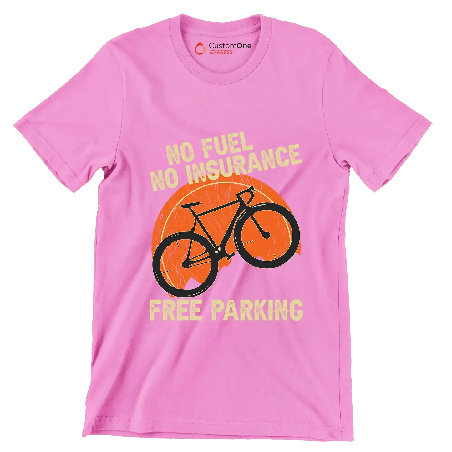 NO FUEL NO INSURANCE FREE PARKING - Bicycle Themed T-Shirt-Pink-S-Custom One Express