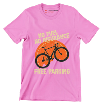 NO FUEL NO INSURANCE FREE PARKING - Bicycle Themed T-Shirt-Pink-S-Custom One Express