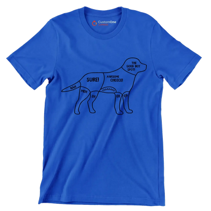 Nah meh eh sure! awesome choice. yaaaaas eh eh the good boy spot - Dog Themed T-Shirt-Blue-S-Custom One Express
