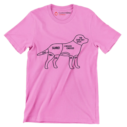 Nah meh eh sure! awesome choice. yaaaaas eh eh the good boy spot - Dog Themed T-Shirt-Pink-S-Custom One Express