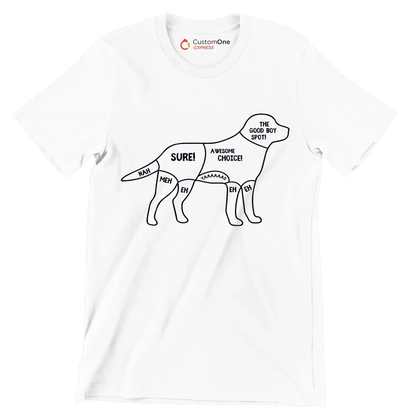 Nah meh eh sure! awesome choice. yaaaaas eh eh the good boy spot - Dog Themed T-Shirt-White-S-Custom One Express