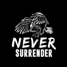 Never Surrender - Motivational Themed T-Shirt-Black-S-Custom One Express