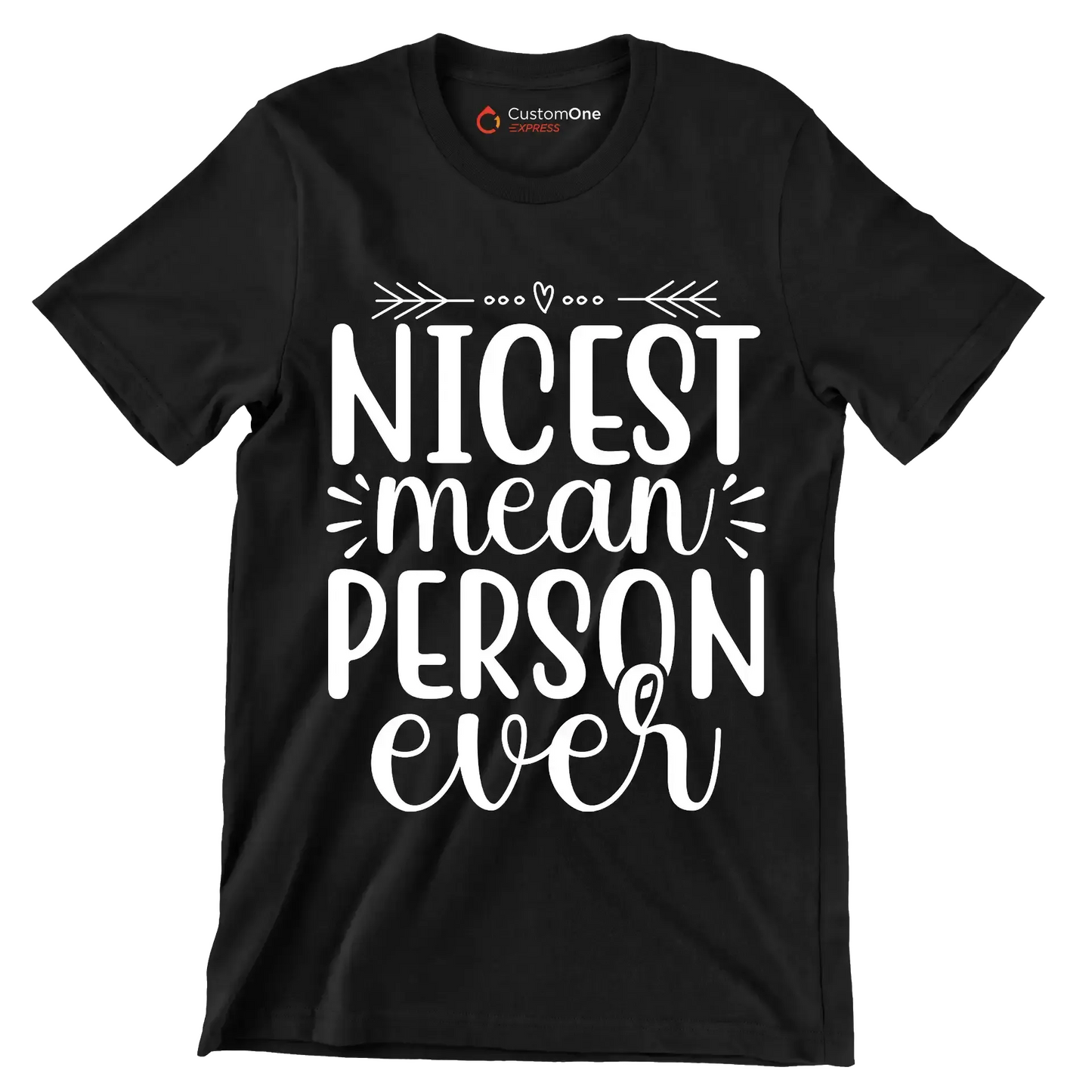 Nicest mean person ever - Sarcasm Themed T-Shirt-Black-S-Custom One Express