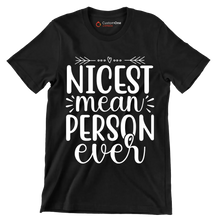 Nicest mean person ever - Sarcasm Themed T-Shirt-Black-S-Custom One Express