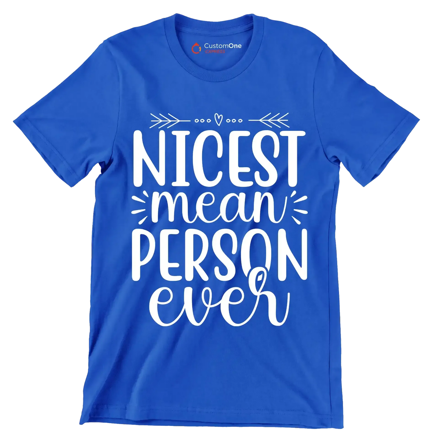 Nicest mean person ever - Sarcasm Themed T-Shirt-Blue-S-Custom One Express