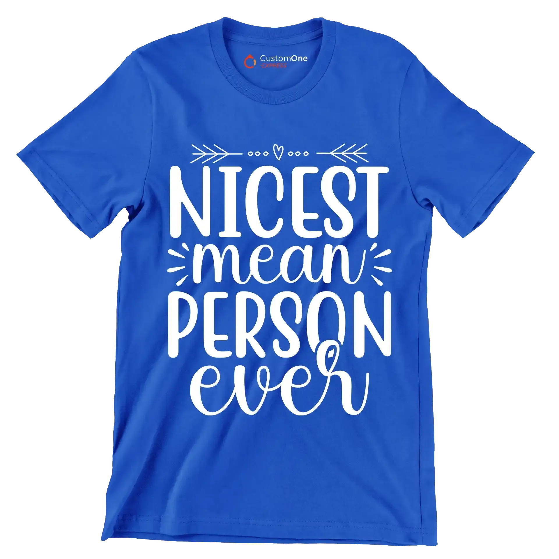 Nicest mean person ever - Sarcasm Themed T-Shirt-Blue-S-Custom One Express