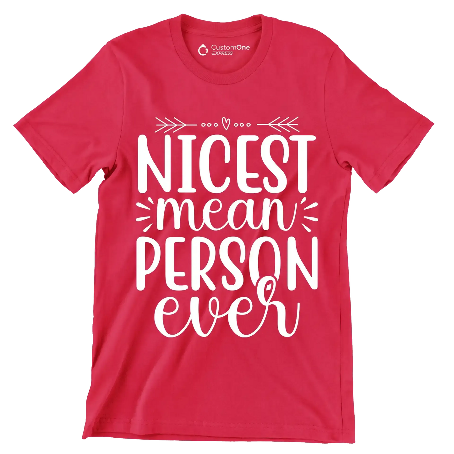 Nicest mean person ever - Sarcasm Themed T-Shirt-Red-S-Custom One Express