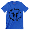 No dairy No problem - Vegan Themed T-Shirt-Blue-S-Custom One Express