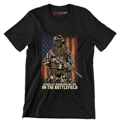 No man left behind does not end on the battlefield - Veterans Themed T-Shirt-Black-Custom One Express
