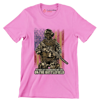 No man left behind does not end on the battlefield - Veterans Themed T-Shirt-Pink-Custom One Express