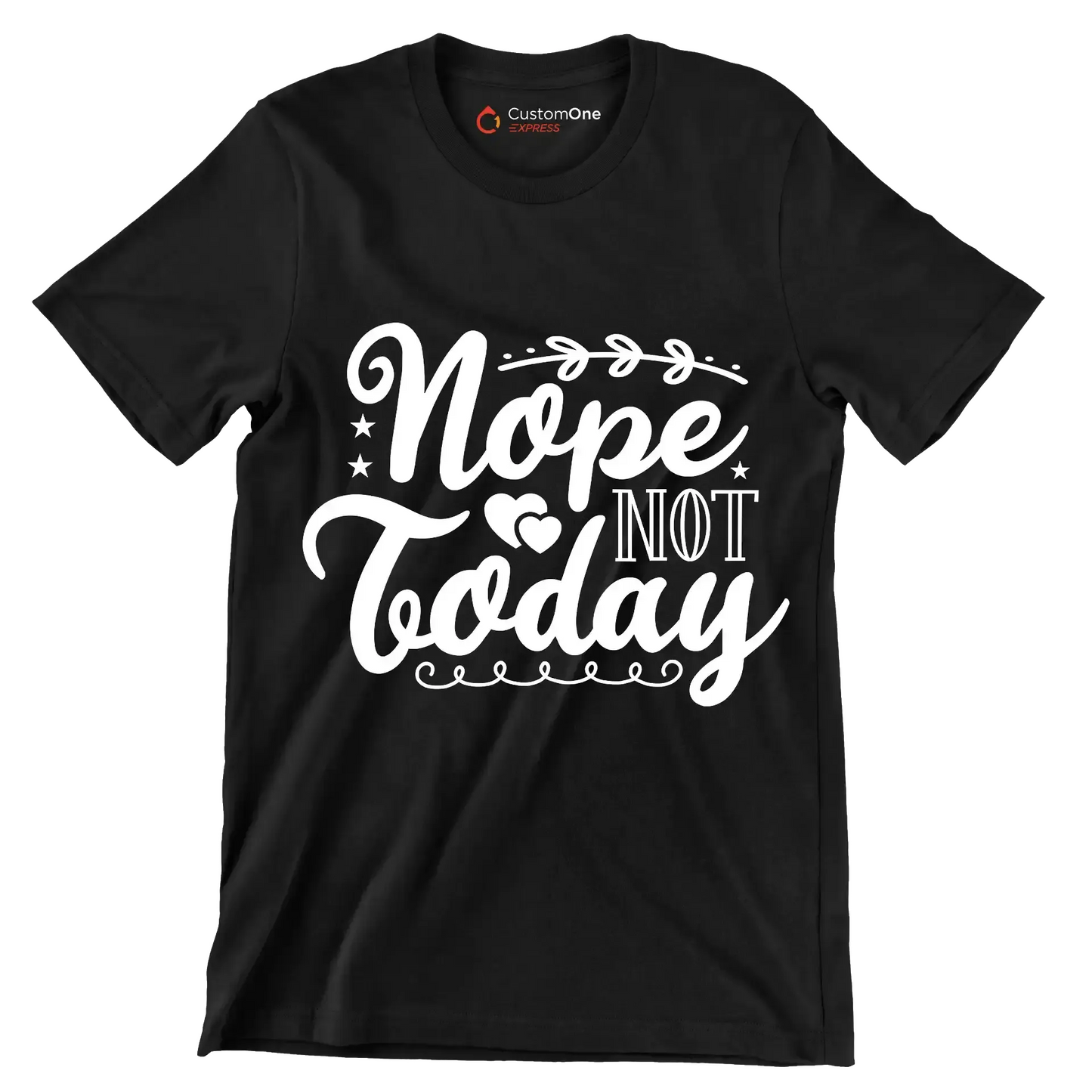 Nope not today - Sarcasm Themed T-Shirt-Black-S-Custom One Express