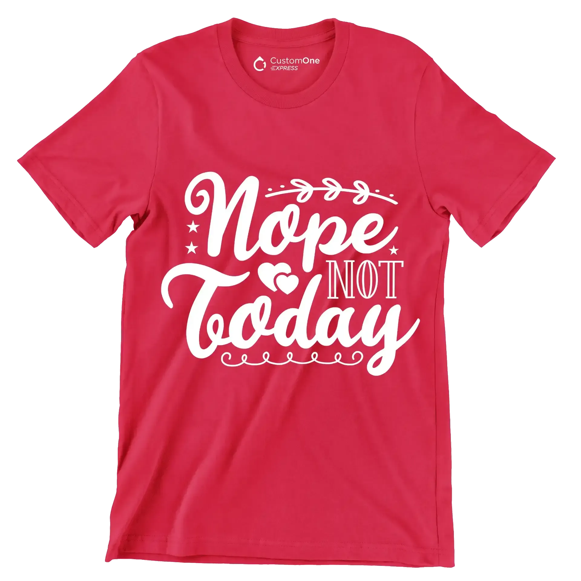 Nope not today - Sarcasm Themed T-Shirt-Red-S-Custom One Express