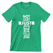 Not Lucky Just Blessed - St. Patrick's Day T-Shirt-Green-S-Custom One Express