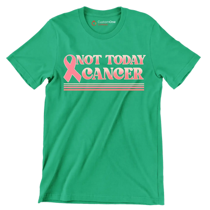 Not Today Cancer - Breast Cancer Awareness T-Shirt-Green-S-Custom One Express