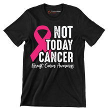 Not today Cancer Breast Cancer Awarness - Breast Cancer Awareness T-Shirt-Black-S-Custom One Express
