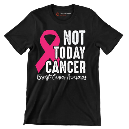 Not today Cancer Breast Cancer Awarness - Breast Cancer Awareness T-Shirt-Black-S-Custom One Express