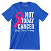 Not today Cancer Breast Cancer Awarness - Breast Cancer Awareness T-Shirt-Blue-S-Custom One Express