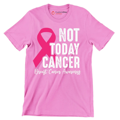 Not today Cancer Breast Cancer Awarness - Breast Cancer Awareness T-Shirt-Pink-S-Custom One Express