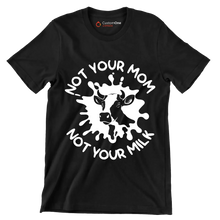 Not your mon not your milk - Vegan Themed T-Shirt-Black-S-Custom One Express