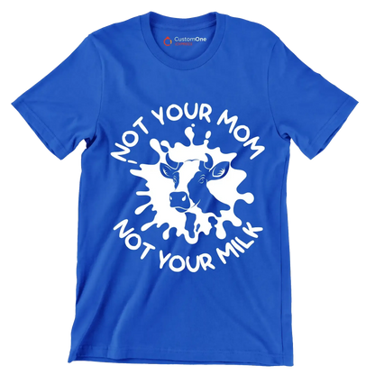 Not your mon not your milk - Vegan Themed T-Shirt-Blue-S-Custom One Express