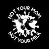 Not your mon not your milk - Vegan Themed T-Shirt-Black-S-Custom One Express