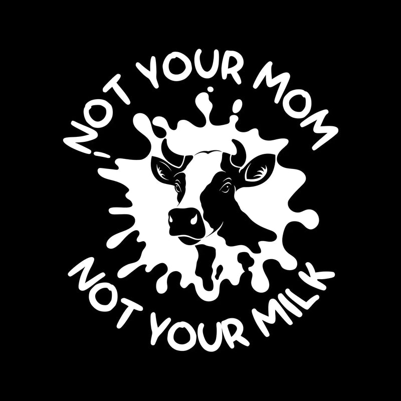 Not your mon not your milk - Vegan Themed T-Shirt-Black-S-Custom One Express