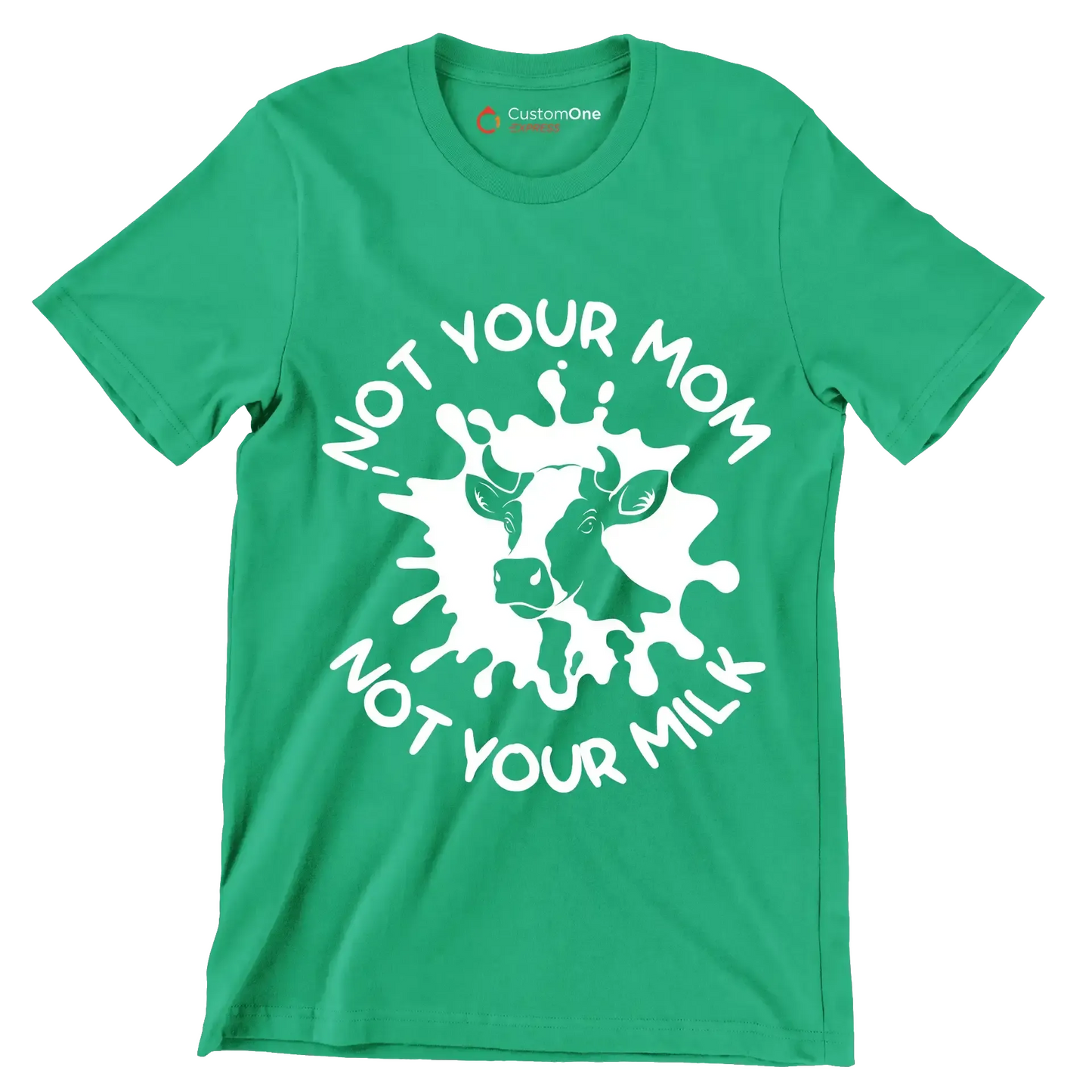 Not your mon not your milk - Vegan Themed T-Shirt-Green-S-Custom One Express