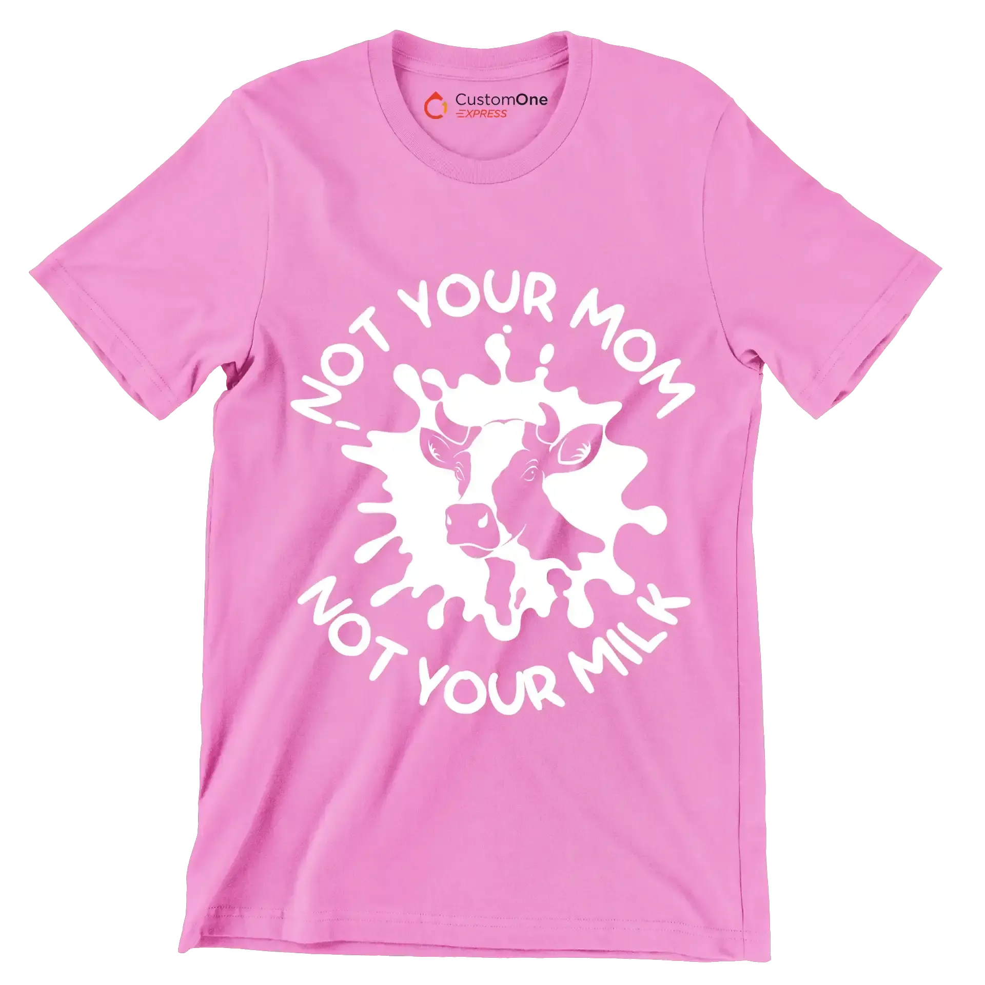 Not your mon not your milk - Vegan Themed T-Shirt-Pink-S-Custom One Express
