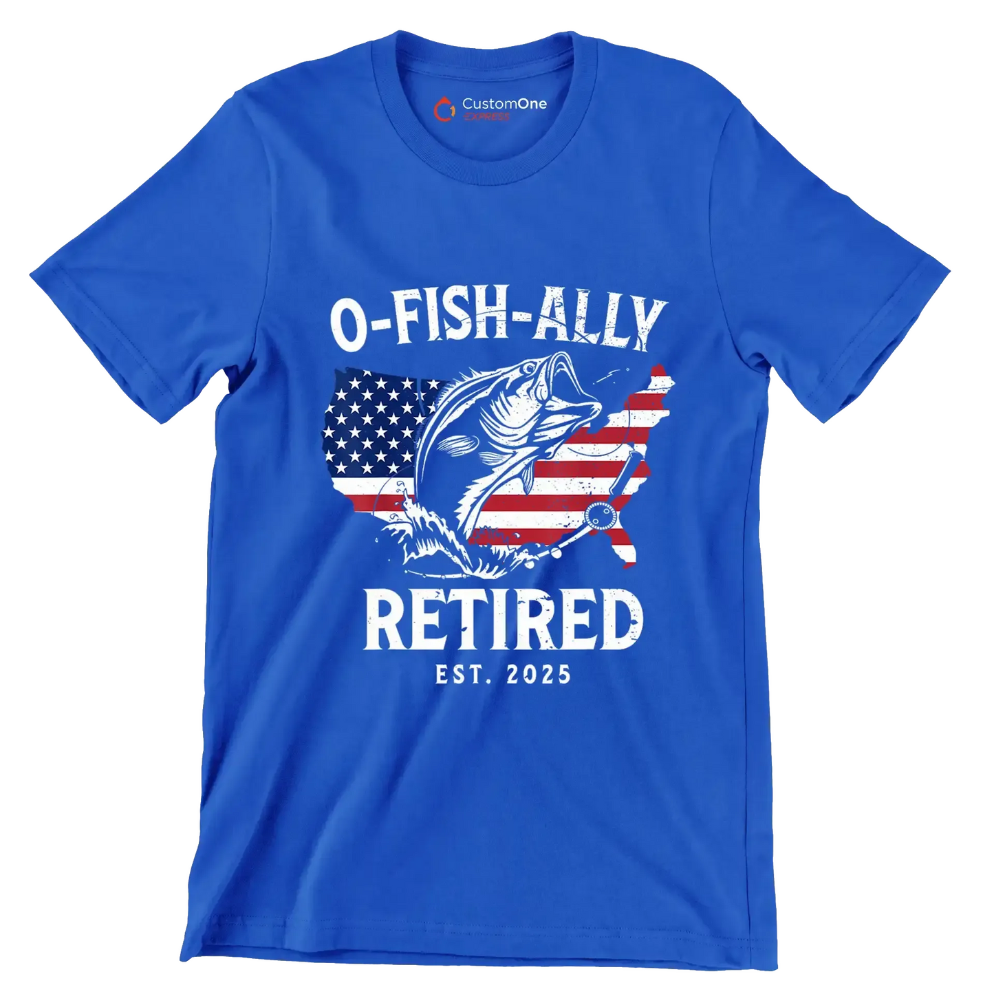 O-Fish-Ally retired est. 2025 - Retirement Themed T-Shirt-Blue-S-Custom One Express