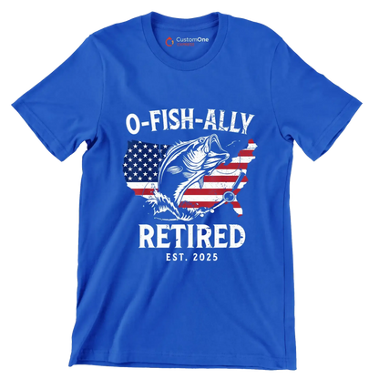 O-Fish-Ally retired est. 2025 - Retirement Themed T-Shirt-Blue-S-Custom One Express