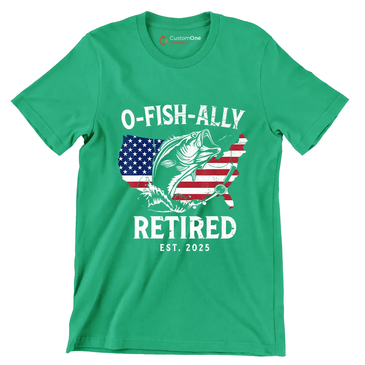 O-Fish-Ally retired est. 2025 - Retirement Themed T-Shirt-Green-S-Custom One Express