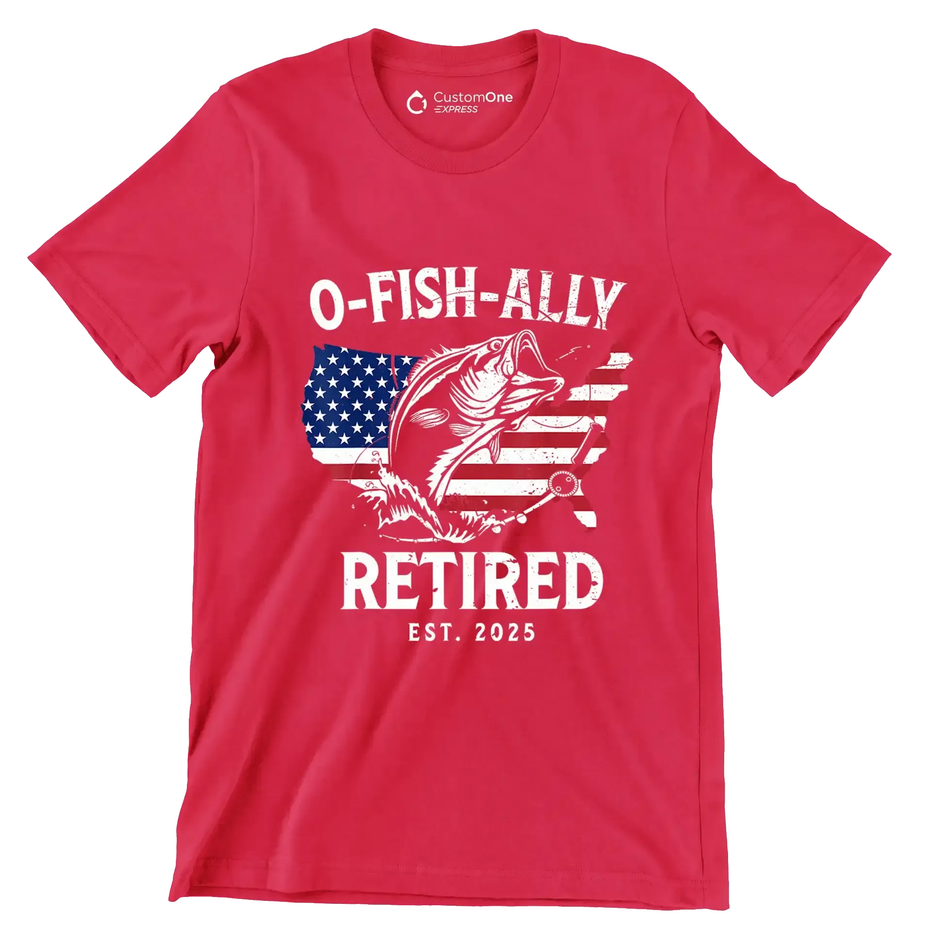 O-Fish-Ally retired est. 2025 - Retirement Themed T-Shirt-Red-S-Custom One Express