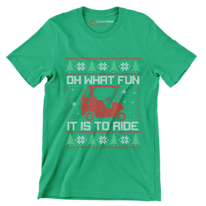 OH what fun it is to ride - Golf Themed T-Shirt-Green-S-Custom One Express