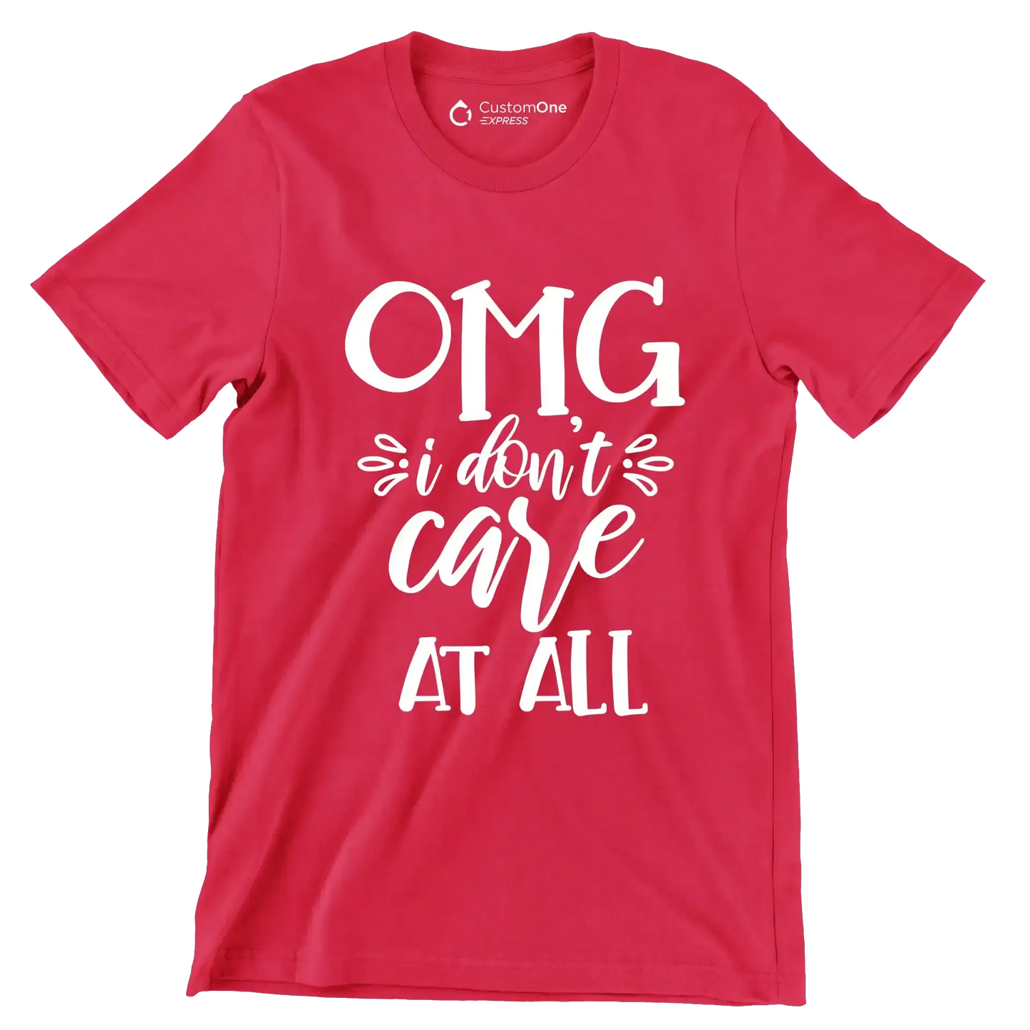 OMG I don't Care at all - Sarcasm Themed T-Shirt-Red-S-Custom One Express