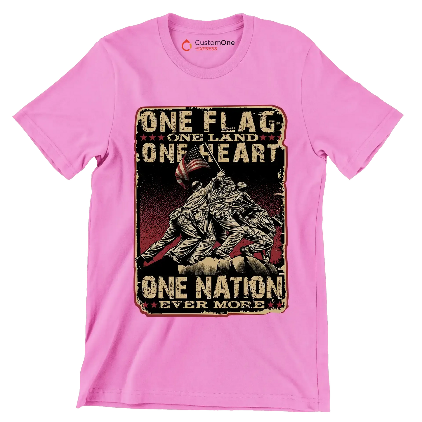 ONE FLAG, ONE LAND, ONE HEART, ONE NATION EVER MORE - Veterans Themed T-Shirt-Pink-Custom One Express