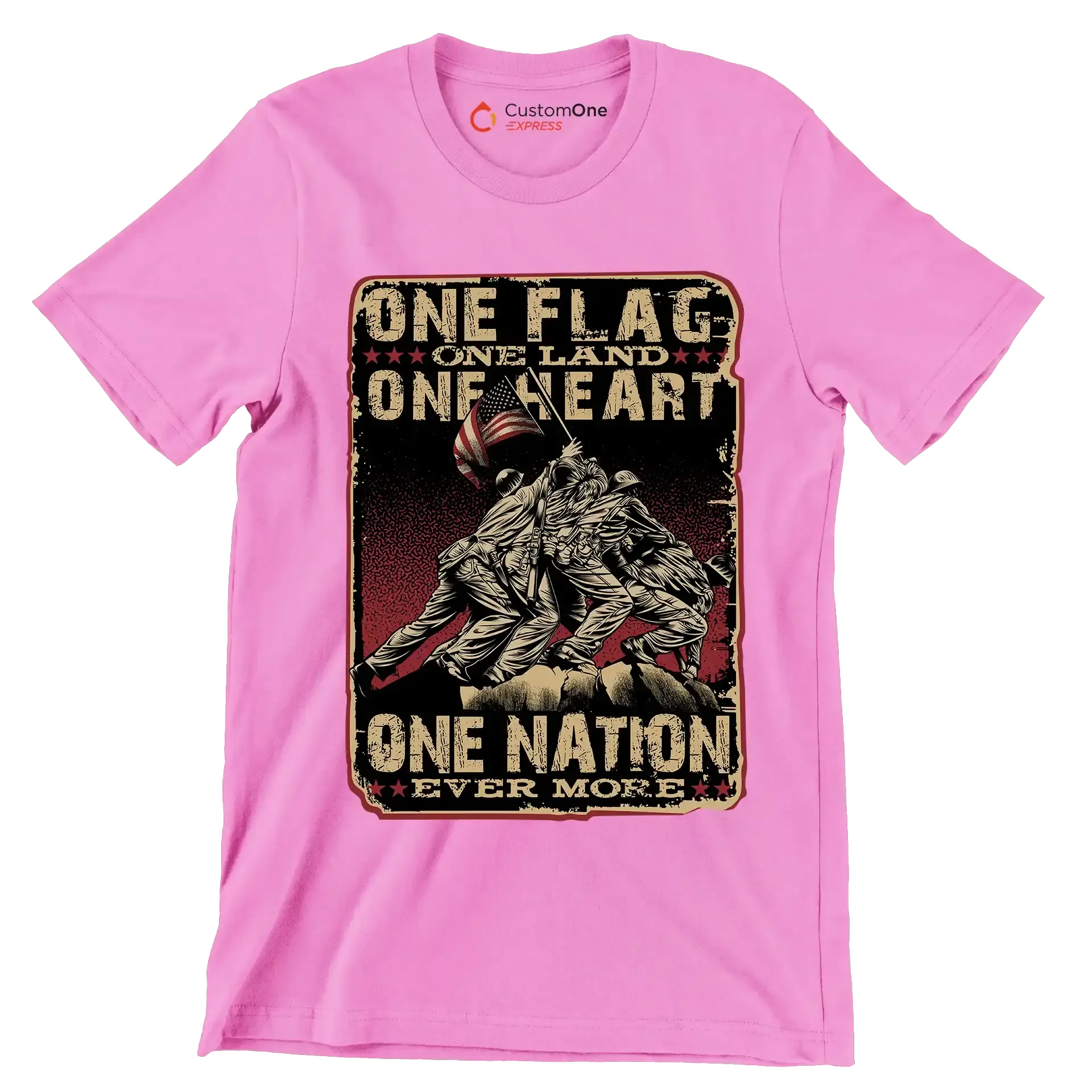 ONE FLAG, ONE LAND, ONE HEART, ONE NATION EVER MORE - Veterans Themed T-Shirt-Pink-Custom One Express