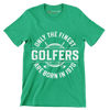 ONLY THE FINEST GOLFERS ARE BORN IN 1970 - Golf Themed T-Shirt-Green-S-Custom One Express